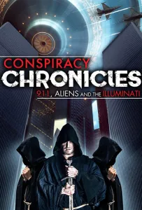 Конспирологические Хроники: одиннадцатое сентября, инопланетяне и Иллюминаты (фильм 2019)